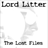 LORD LITTER - The Lost Files - cd