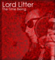 LORD LITTER - The Time Being - cd